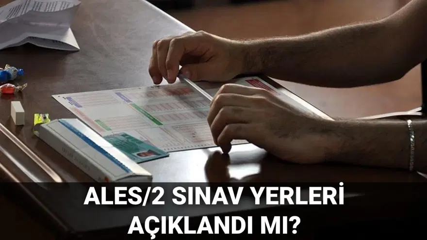 ALES/2 ne zaman yapılacak? Sınav giriş yerleri açıklandı mı? 2025 ÖSYM ALES sınav takvimi ALES/2 ne zaman yapılacak? Sınav giriş yerleri açıklandı mı? 2025 ÖSYM ALES sınav takvimi