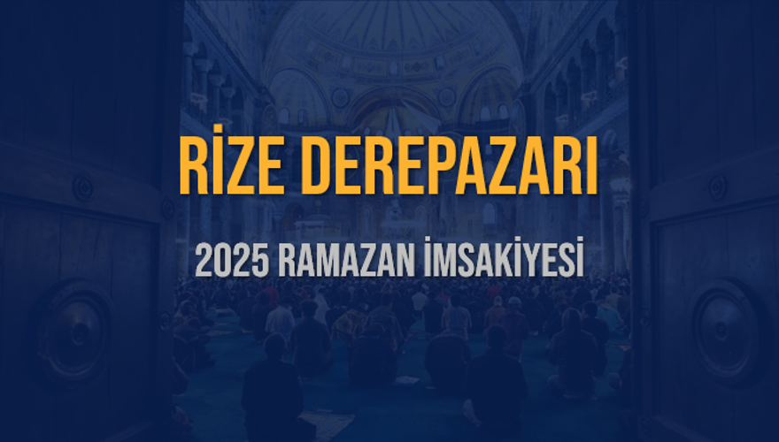 2025 RİZE DEREPAZARI RAMAZAN İMSAKİYESİ 3