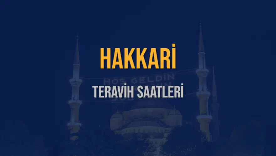 HAKKARİ TERAVİH SAATLERİ 5