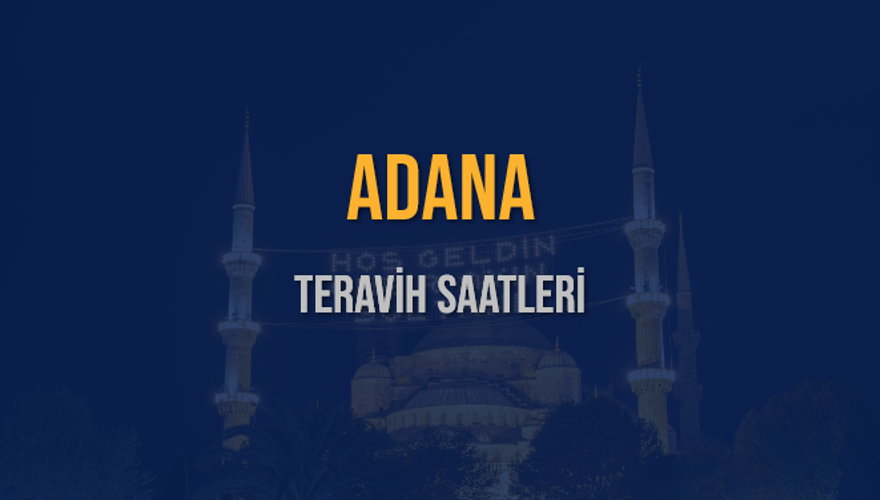 ADANA TERAVİH SAATLERİ 5
