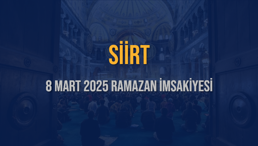8 Mart 2025 SİİRT RAMAZAN İMSAKİYESİ 3