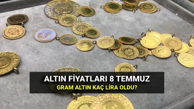 1 gram altın kaç TL? 8 Temmuz canlı altın kuru: Bugün gram, çeyrek, yarım, tam altın ne kadar?