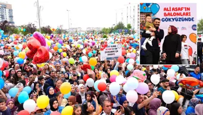 Babası çağrı yapmıştı: Binlerce kişi Ali Asaf için balon uçurdu