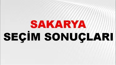 Sakarya Seçim Sonuçları 2024: Sakarya Belediye Seçim Sonuçlarını Kim Kazandı? Sakarya İlçe İlçe Yerel Seçim Sonuçları