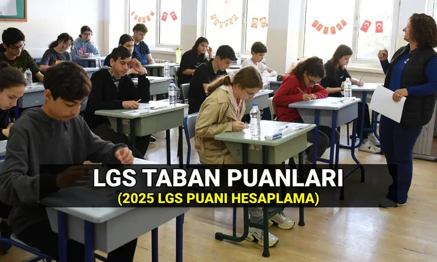 İl il lise puanları 2025: Adım adım LGS puanı hesaplama / LGS  150, 175, 200, 220, 250, 275, 300 puanla hangi liseye gidilir? 