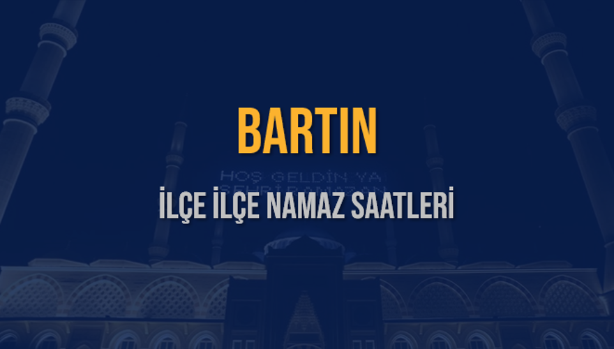 İLÇE  İLÇE BARTIN NAMAZ SAATLERİ 5