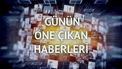 Günün öne çıkan haberleri (2 Şubat 2023)