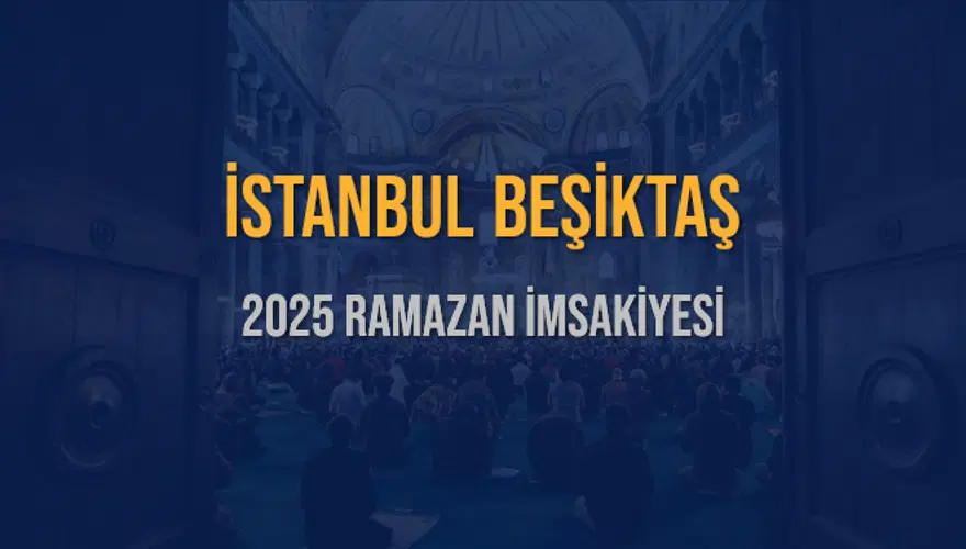 2025 İSTANBUL BEŞİKTAŞ RAMAZAN İMSAKİYESİ 3 2025 İSTANBUL BEŞİKTAŞ RAMAZAN İMSAKİYESİ 3