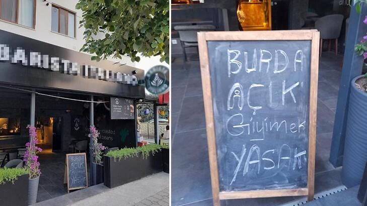 'Açık giyinmek yasaktır’ yazısı bulunan kafeye şortla giren genç kız kovuldu