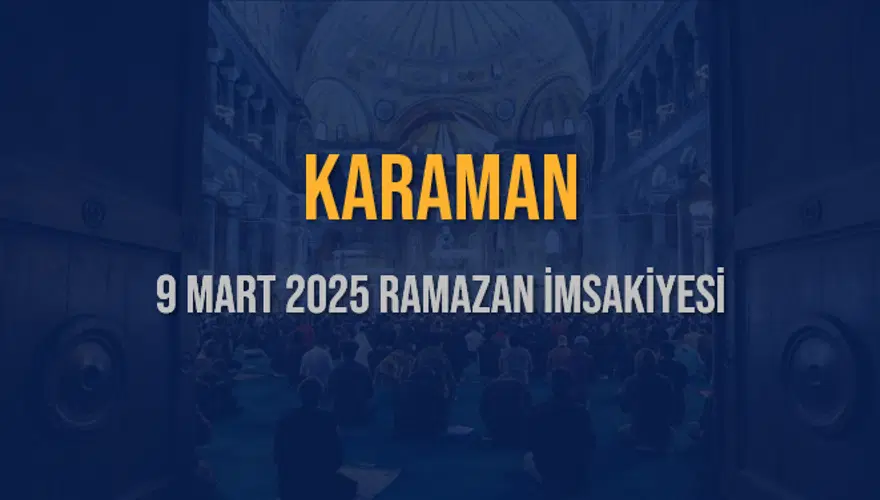 9 Mart 2025 KARAMAN RAMAZAN İMSAKİYESİ 3
