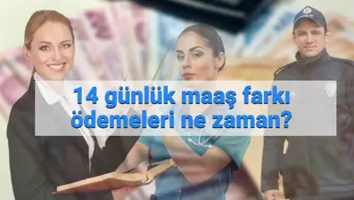Memur 14 günlük maaş farkı 2025 ne zaman yatacak? Memur maaş farkı ödeme takvimi belli oldu mu?