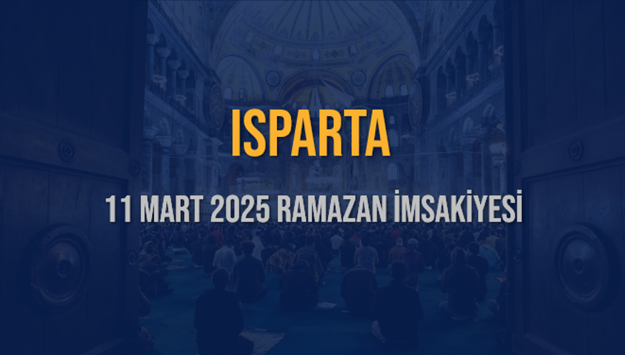11 Mart 2025 ISPARTA RAMAZAN İMSAKİYESİ 3