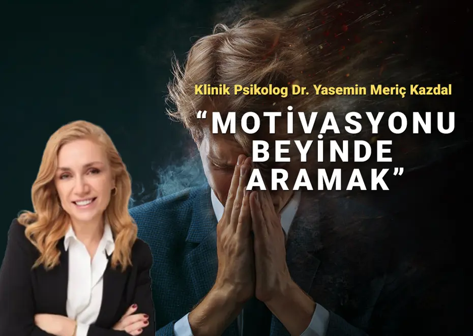 Başlangıç noktasını bulmak: Motivasyonu beyinde aramak 