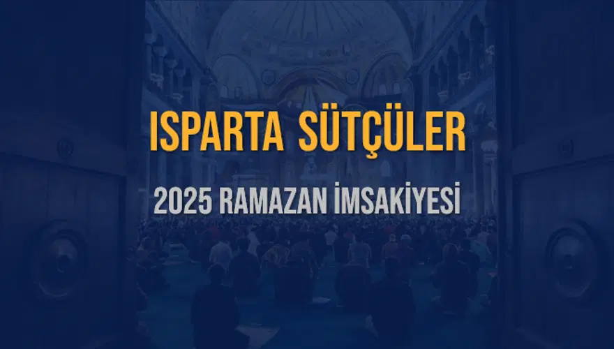 2025 ISPARTA SÜTÇÜLER RAMAZAN İMSAKİYESİ 3