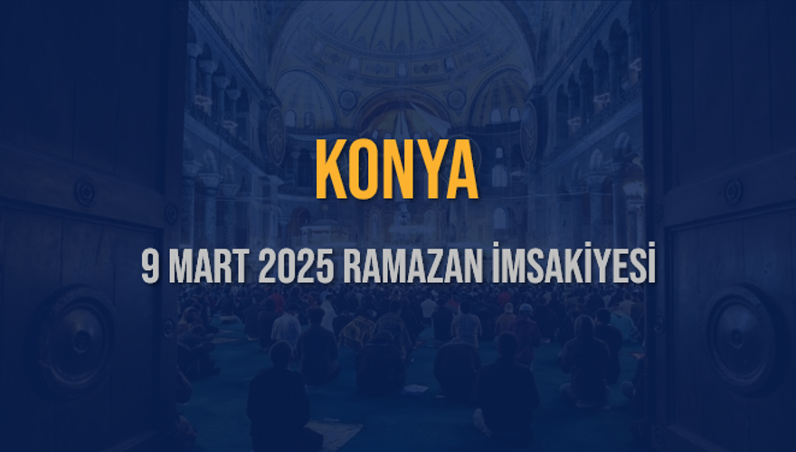 9 Mart 2025 KONYA RAMAZAN İMSAKİYESİ 3