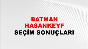 Batman HASANKEYF Seçim Sonuçları - 28 Mayıs 2023 Türkiye Cumhurbaşkanlığı Batman HASANKEYF Seçim Sonucu ve Oy Sonuçları
