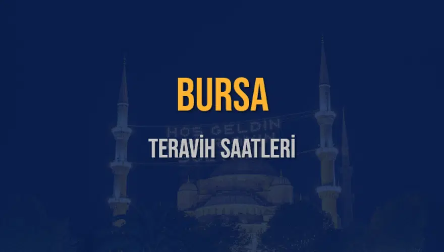 BURSA TERAVİH SAATLERİ 5 BURSA TERAVİH SAATLERİ 5