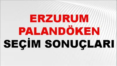 Erzurum PALANDÖKEN Seçim Sonuçları 2024 Canlı: 31 Mart 2024 Türkiye PALANDÖKEN Yerel Seçim Sonucu ve YSK Oy Sonuçları Son Dakika