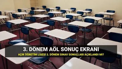 Açık Öğretim Lisesi (AÖL) 3. dönem sınav sonuç tarihi: 2025 Açık lise sınav sonuçları açıklandı mı, nasıl sorgulanır?