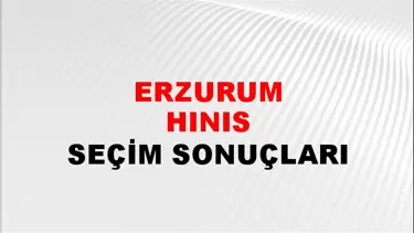 Erzurum HINIS Seçim Sonuçları - 28 Mayıs 2023 Türkiye Cumhurbaşkanlığı Erzurum HINIS Seçim Sonucu ve Oy Sonuçları