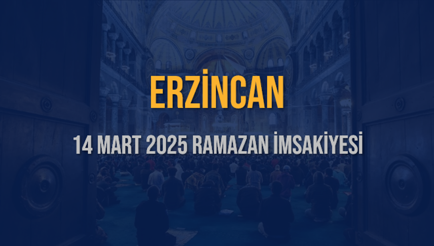 14 Mart 2025 ERZİNCAN RAMAZAN İMSAKİYESİ 3