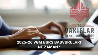 VGM burs başvuru tarihleri: 2025-2026 VGM ortaöğrenim ve yükseköğrenim burs başvurusu ne zaman? Güncel burs tutarları