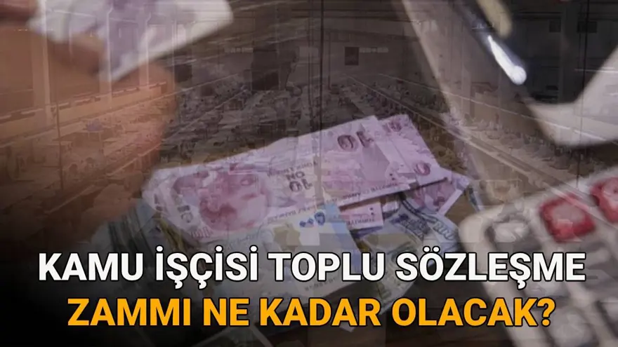 2025 Kamu işçileri toplu sözleşme zammı: Kamu işçisi toplu sözleşme çalışmalarında son durum ne? 