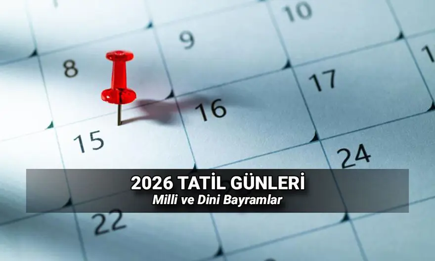 2026 tatil günleri takvimi: Yeni yılda kaç gün tatil olacak? Resmi tatil tarihleri 