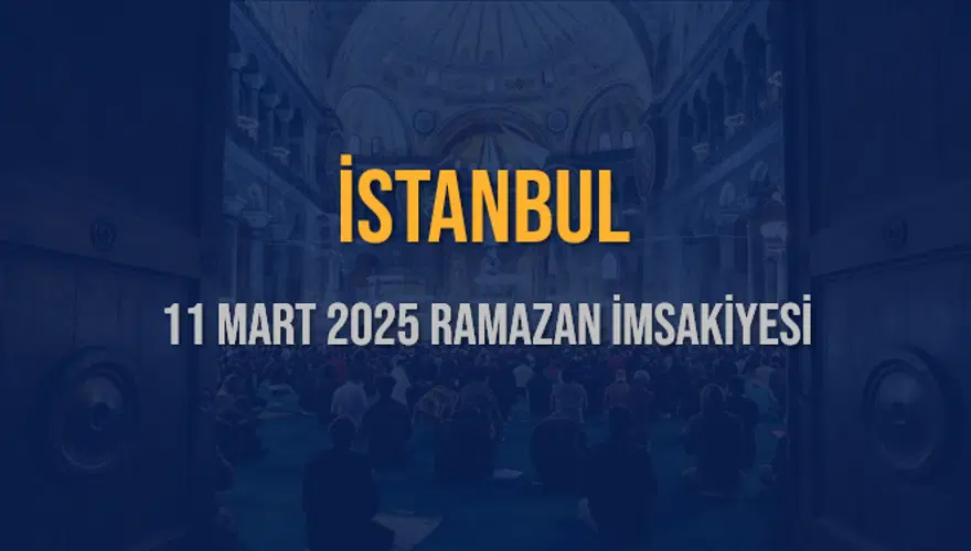 11 Mart 2025 İSTANBUL RAMAZAN İMSAKİYESİ 3