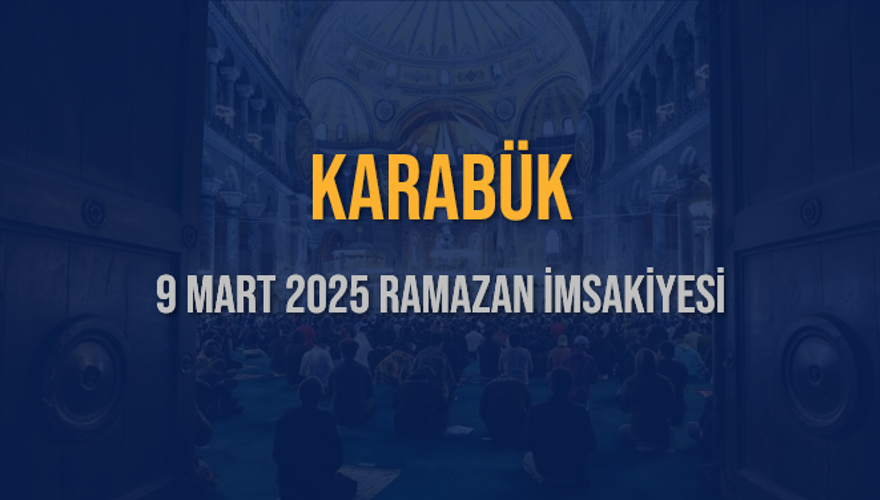 9 Mart 2025 KARABÜK RAMAZAN İMSAKİYESİ 3