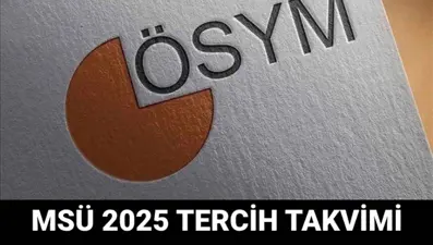MSÜ tercih kılavuzu için gözler ÖSYM'de: MSÜ tercihleri ne zaman başlayacak?