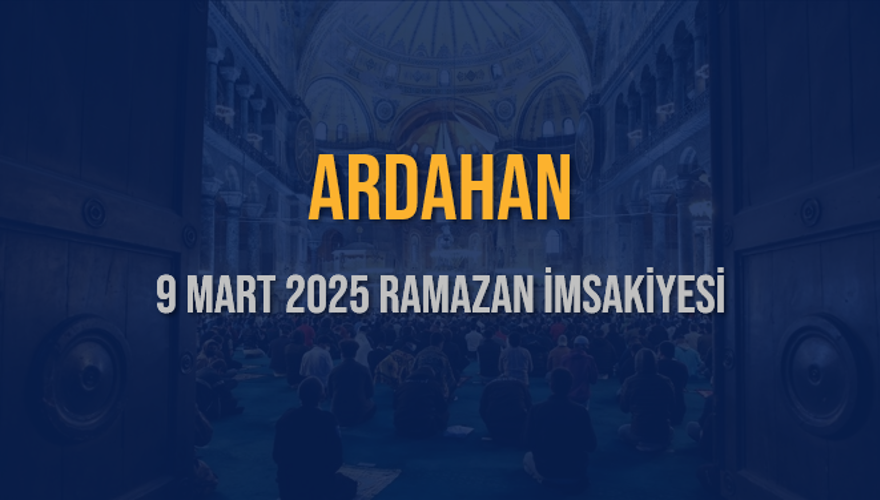 9 Mart 2025 ARDAHAN RAMAZAN İMSAKİYESİ 3