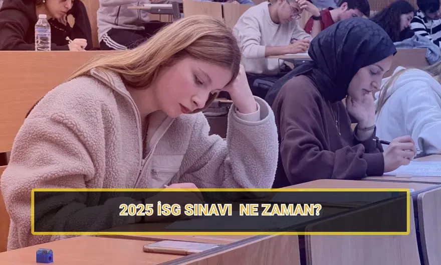 2025 İSG sınavı ne zaman? İş Sağlığı ve Güvenliği Genel Müdürlüğü İş Yeri Hekimliği ve İş Güvenliği Uzmanlığı (İSG) başvuru ve sınav tarihi 2025 İSG sınavı ne zaman? İş Sağlığı ve Güvenliği Genel Müdürlüğü İş Yeri Hekimliği ve İş Güvenliği Uzmanlığı (İSG) başvuru ve sınav tarihi