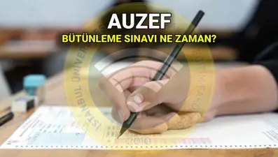 AUZEF bütünleme/telafi sınav tarihi 2025: İstanbul Üniversitesi açıköğretim bütünleme sınav giriş belgesi yayımlandı mı? AUZEF sınav takvimi