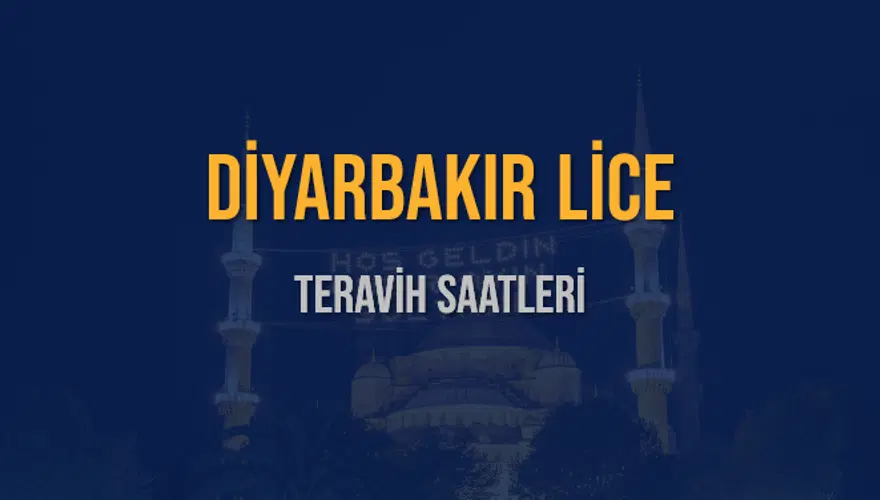 DİYARBAKIR LİCE TERAVİH SAATLERİ 5