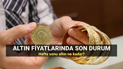 Hafta sonu gram altın ne kadar? Bugün altın fiyatlarında son durum: Altın alış ve satış fiyatı kaç TL?
