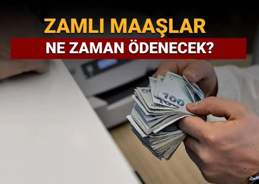 Zamlı maaşlar ne zaman yatacak? Emekli (4A,4B,4C) ve memurun maaşlarının yatacağı tarih 