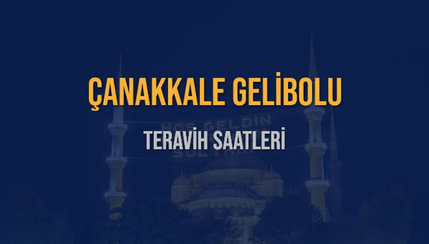 ÇANAKKALE GELİBOLU TERAVİH SAATLERİ 5