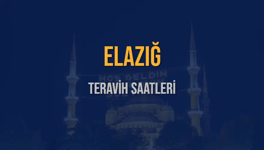 ELAZIĞ TERAVİH SAATLERİ 5