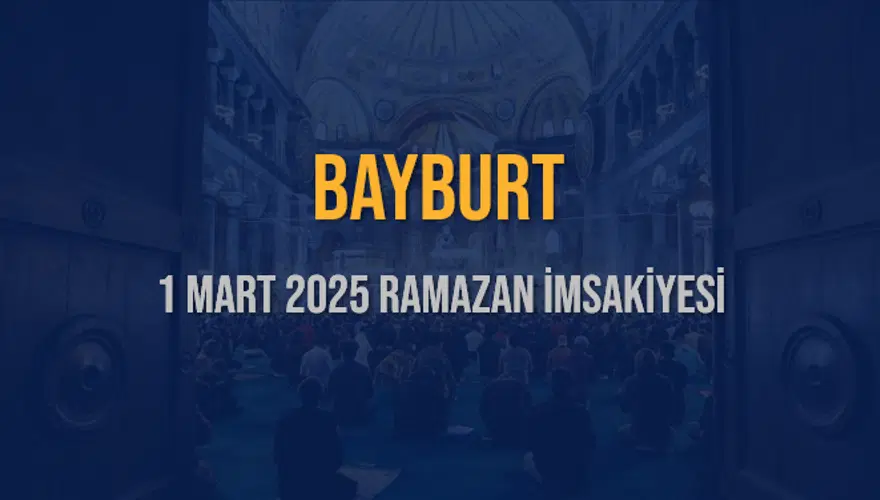 1 MART 2025 BAYBURT RAMAZAN İMSAKİYESİ 3