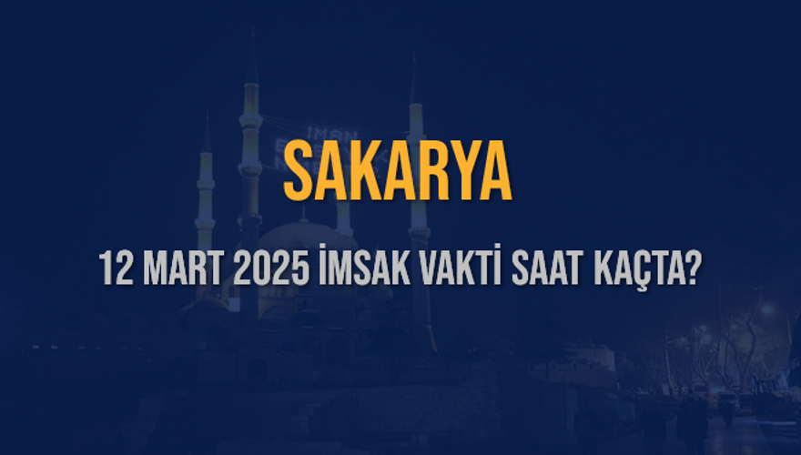 12 Mart 2025 SAKARYA İMSAK VAKTİ SAAT KAÇTA? 3