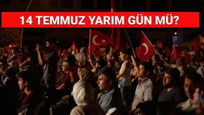 14 Temmuz banka, eczane, hastane, sağlık ocağı, kargolar çalışıyor mu?  14 Temmuz yarım gün mü, tatil mi?