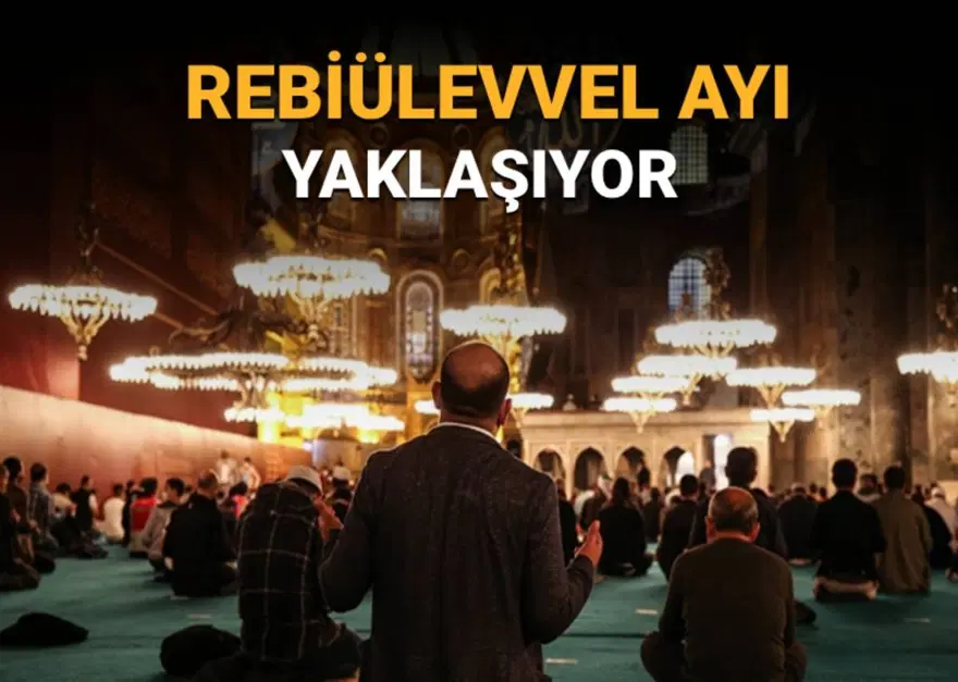 Rebiülevvel ayı ağustos ayı itibariyle idrak edilecek: Rebiülevvel ayı ne zaman başlayacak? 