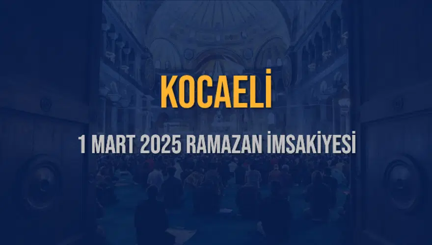 1 MART 2025 KOCAELİ RAMAZAN İMSAKİYESİ 3