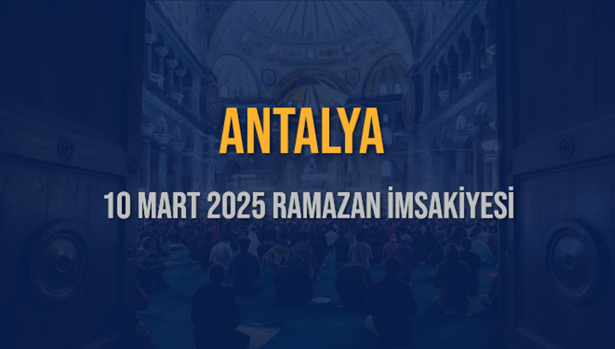 10 Mart 2025 ANTALYA RAMAZAN İMSAKİYESİ 3