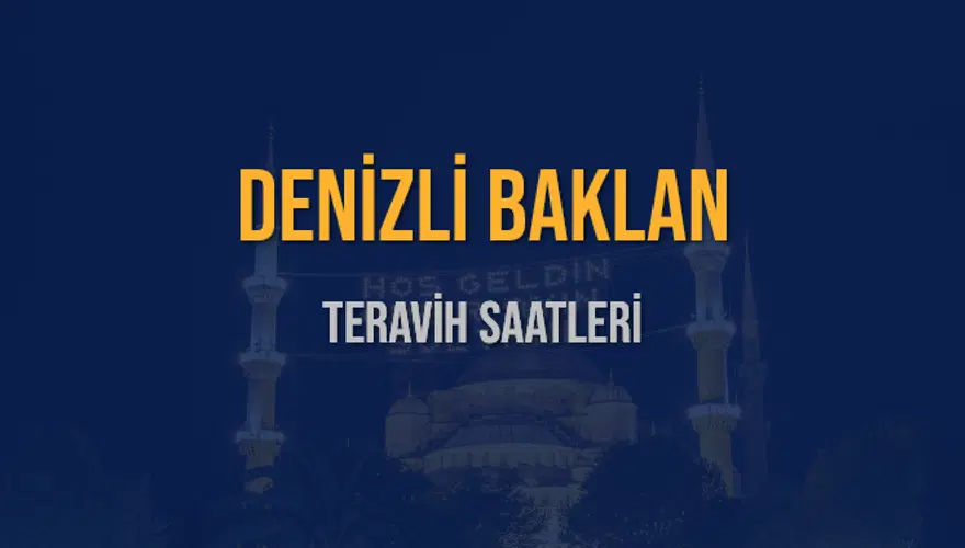 DENİZLİ BAKLAN TERAVİH SAATLERİ 5