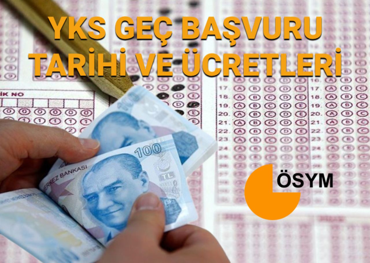 YKS geç başvuru tarihi ve ücreti: 2025 YKS geç başvurular ne zaman başlayacak?