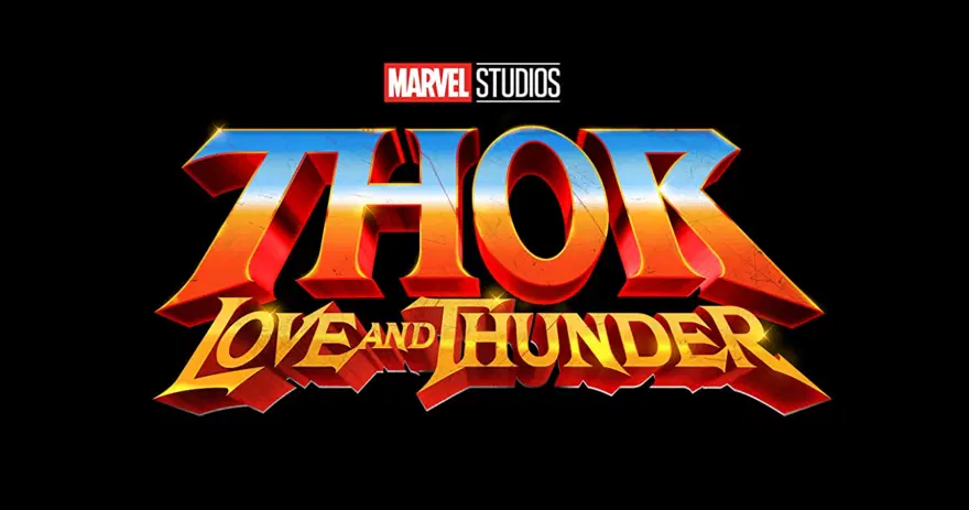 THOR LOVE AND THUNDER: 6 MAYIS 2022 6 THOR LOVE AND THUNDER: 6 MAYIS 2022 6