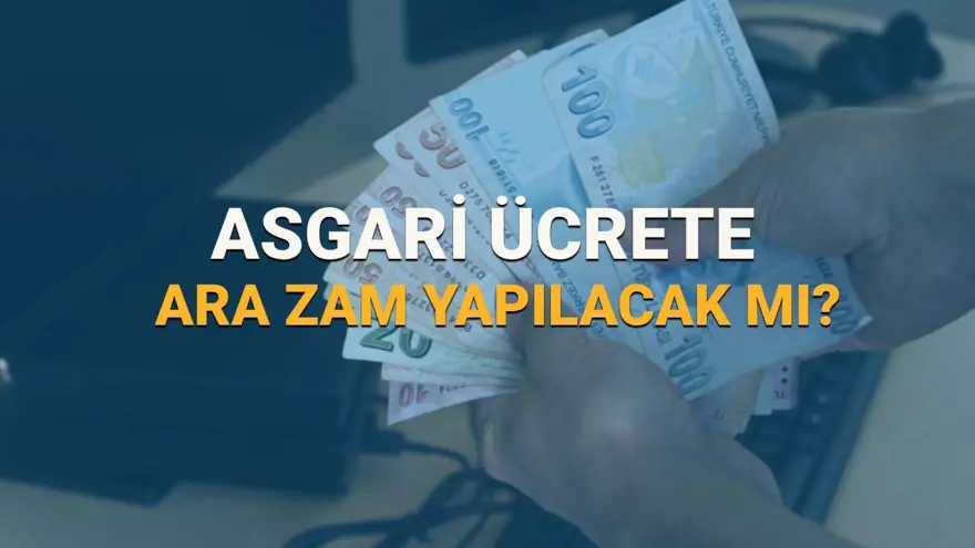 ASGARİ ÜCRET ZAMLANACAK MI? 2025 Asgari ücrete ara zam yapılacak mı, ek zam var mı? 