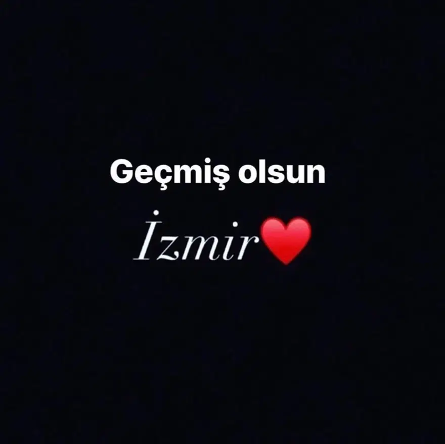Ünlü isimlerden İzmir'e destek mesajları 15